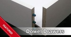 Premade-Dowel-Drawers